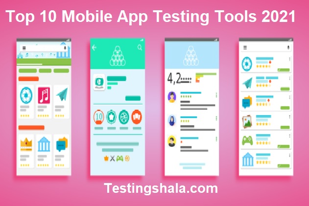 top-10-mobile-app-testing-tools-2021
