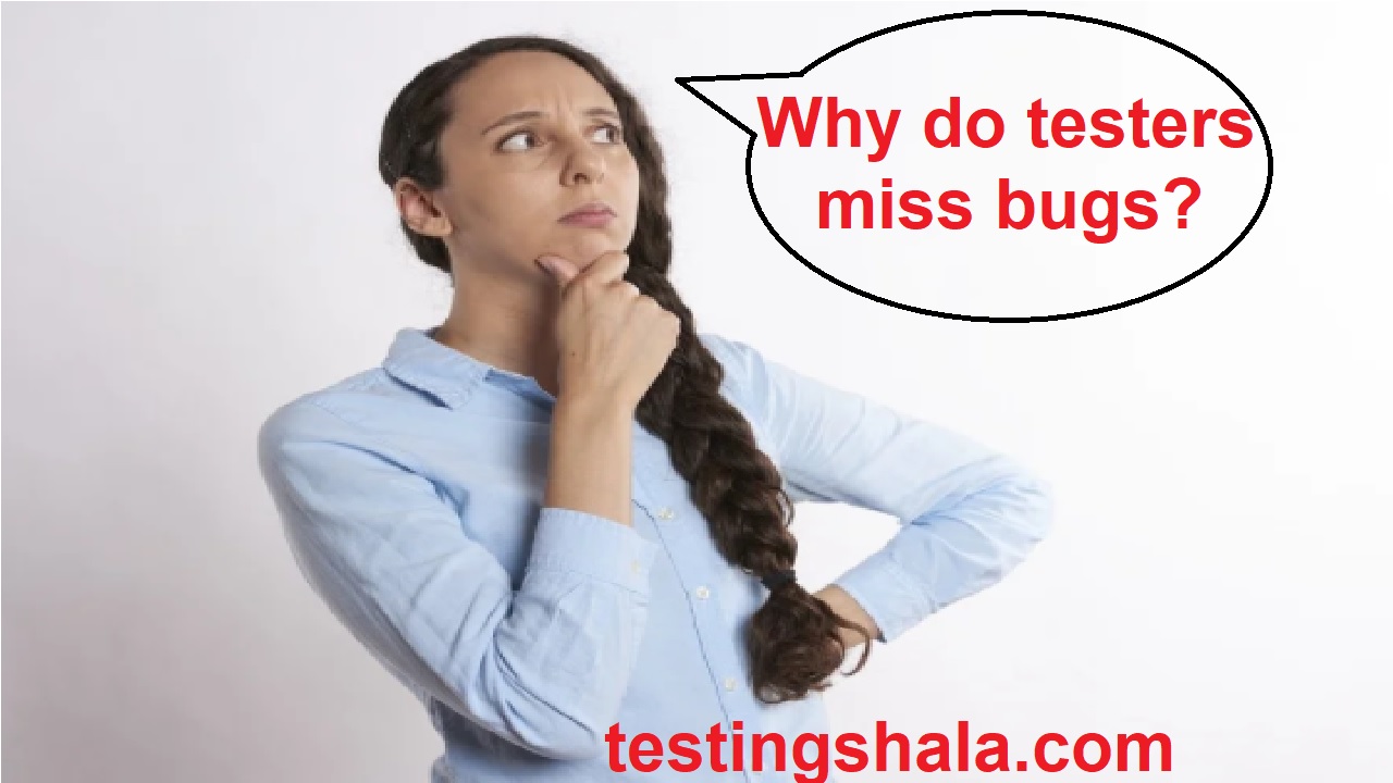 Why-do-testers-miss-bugs-up